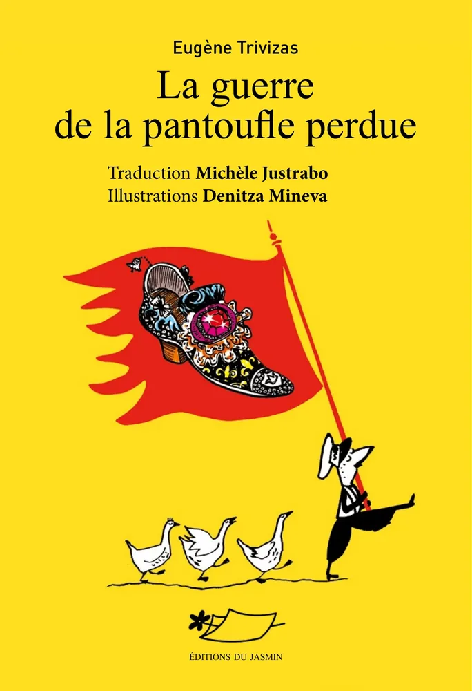 Cover of “La guerre de la pantoufle perdue” (The War of the Lost Slipper), children’s book by Denitza Mineva