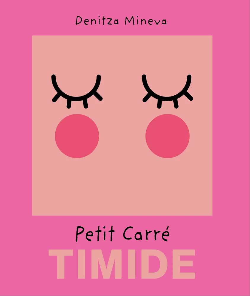 Cover of “Petit Carré Timide” (Little Shy Square), children’s book by Denitza Mineva