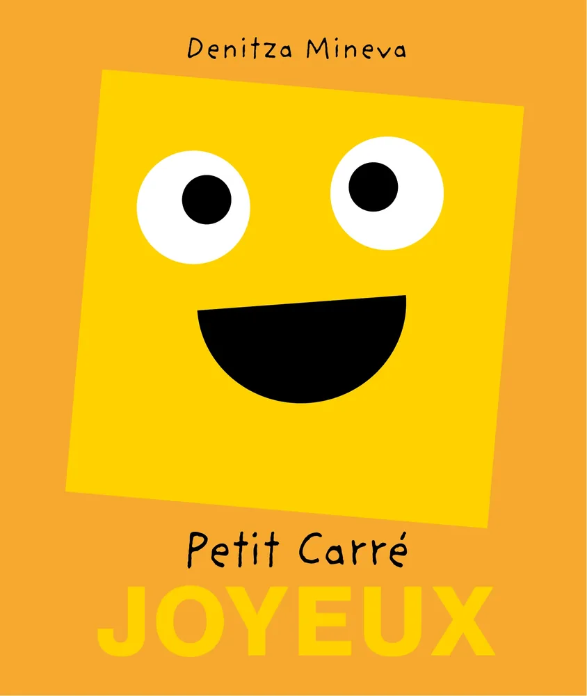 Cover of “Petit Carré Joyeux” (Little Happy Square), children’s book by Denitza Mineva