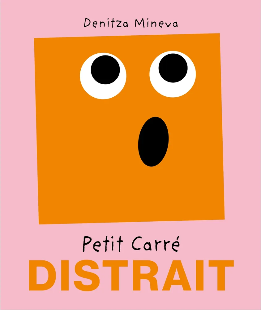 Cover of “Petit Carré Distrait” (Little Dreamy Square), children’s book by Denitza Mineva