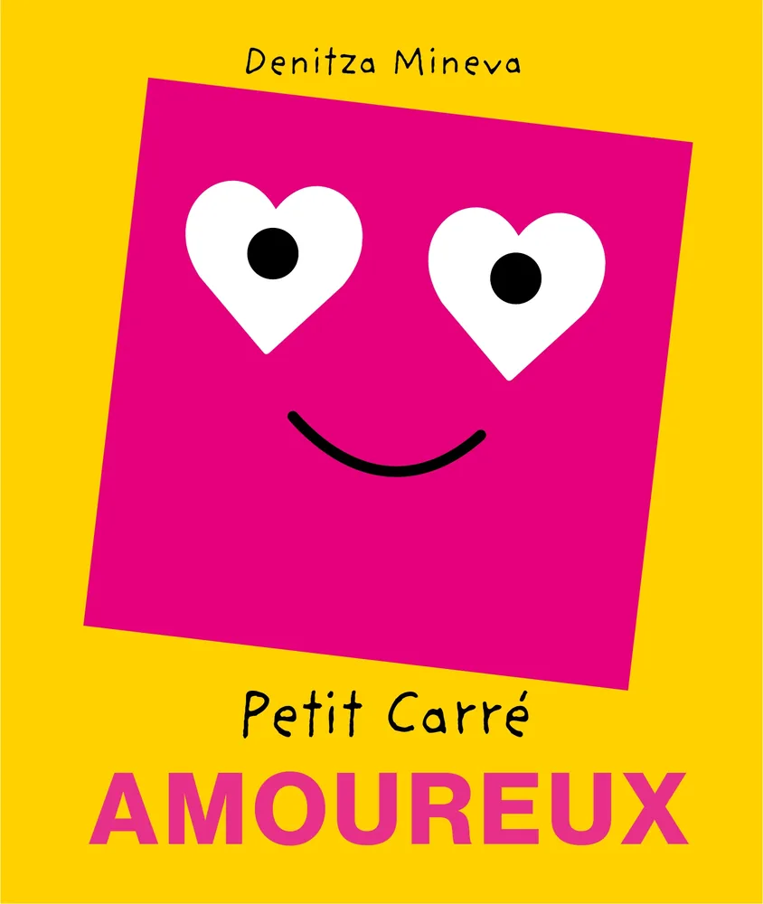 Cover of “Petit Carré Amoureux” (Little Square in Love), children’s book by Denitza Mineva