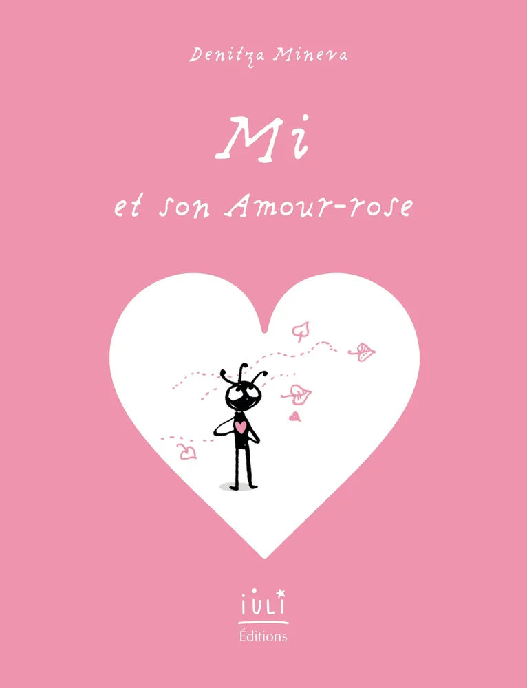 Cover of “Mi et son Amour-rose” (Mi and His Pink Love), children’s book by Denitza Mineva