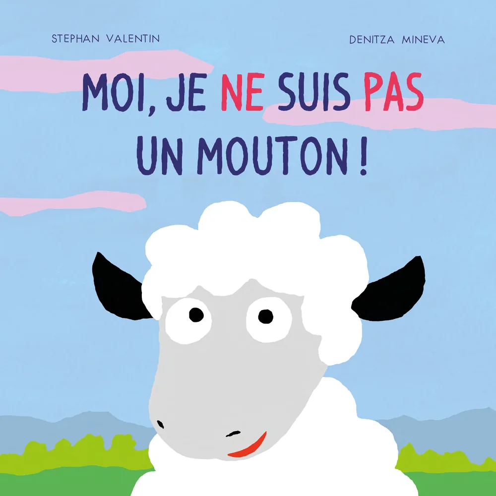Cover of “Moi, je ne suis pas un mouton !” (Me? I’m Not a Sheep!), children’s book by Denitza Mineva